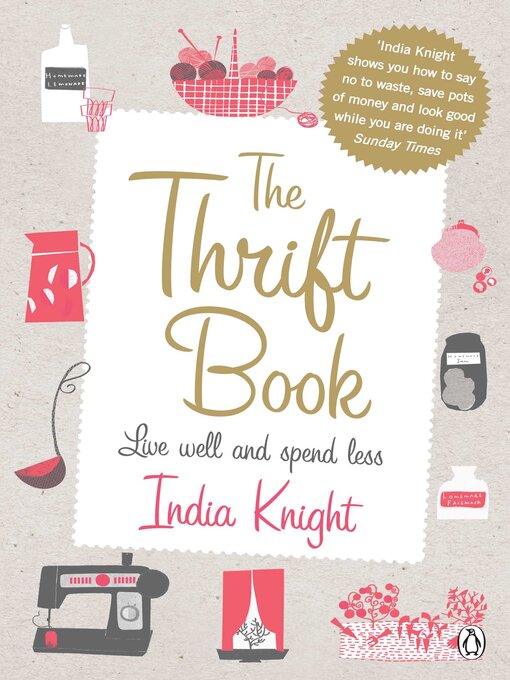 Title details for The Thrift Book by India Knight - Available